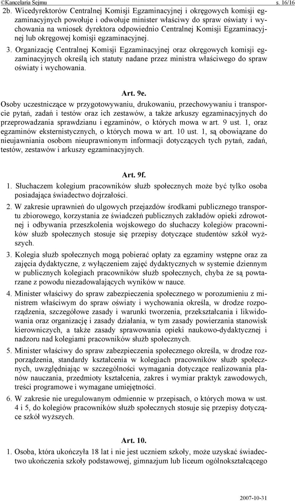 Komisji Egzaminacyjnej lub okręgowej komisji egzaminacyjnej. 3.