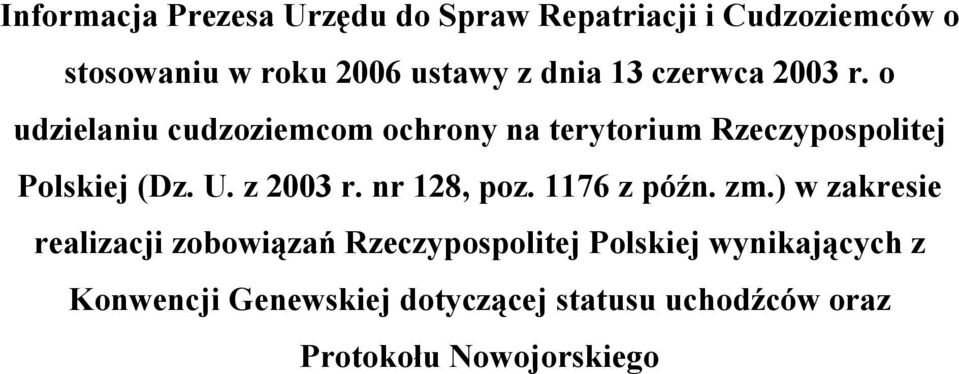 o udzielaniu cudzoziemcom ochrony na terytorium Rzeczypospolitej Polskiej (Dz. U. z 2003 r.