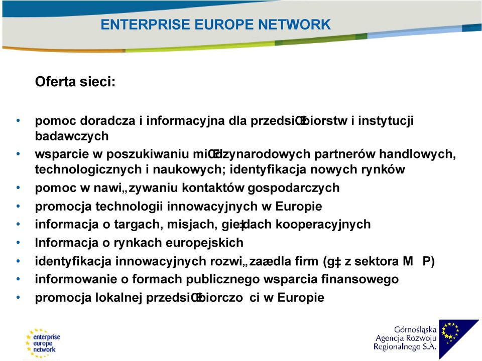 promocja technologii innowacyjnych w Europie informacja o targach, misjach, gie dach kooperacyjnych Informacja o rynkach europejskich