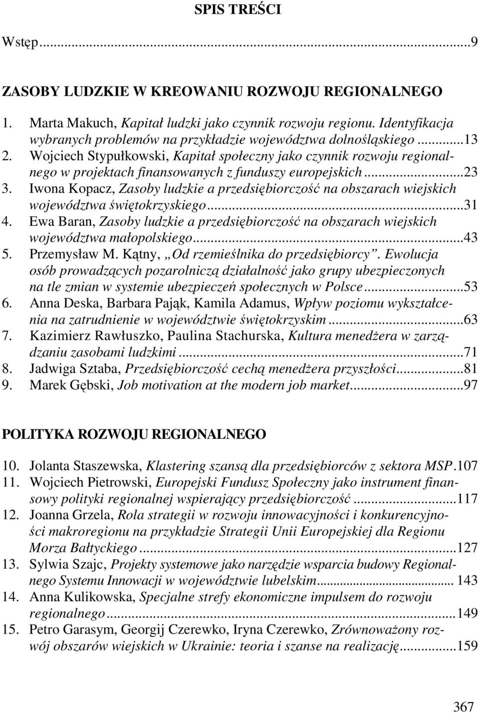 Wojciech Stypułkowski, Kapitał społeczny jako czynnik rozwoju regionalnego w projektach finansowanych z funduszy europejskich...23 3.