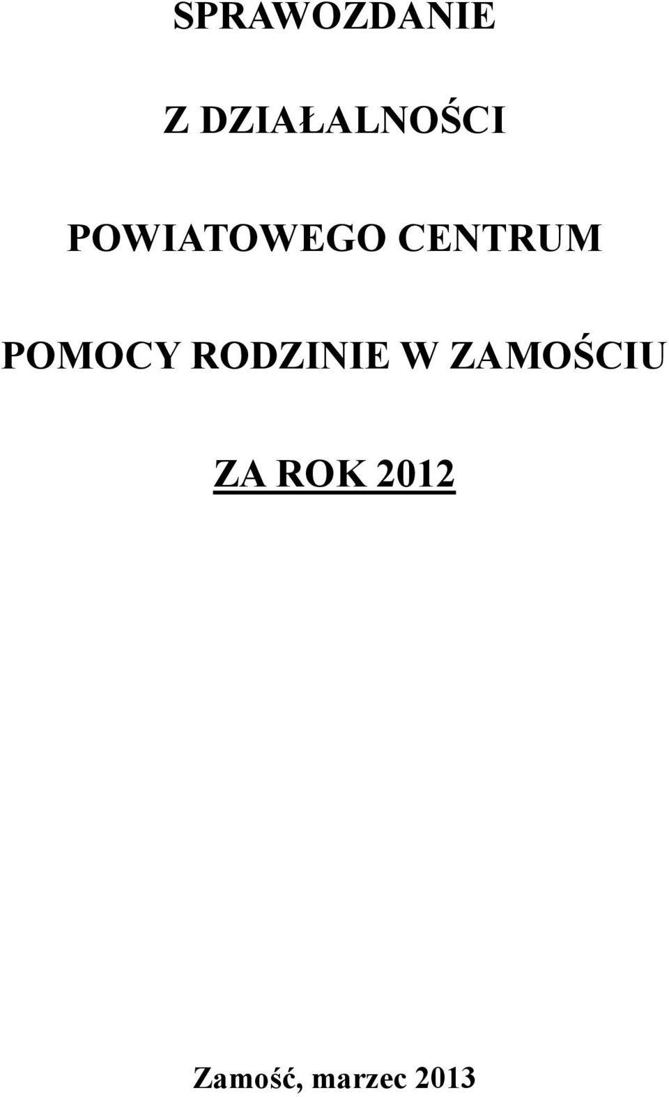 CENTRUM POMOCY RODZINIE W