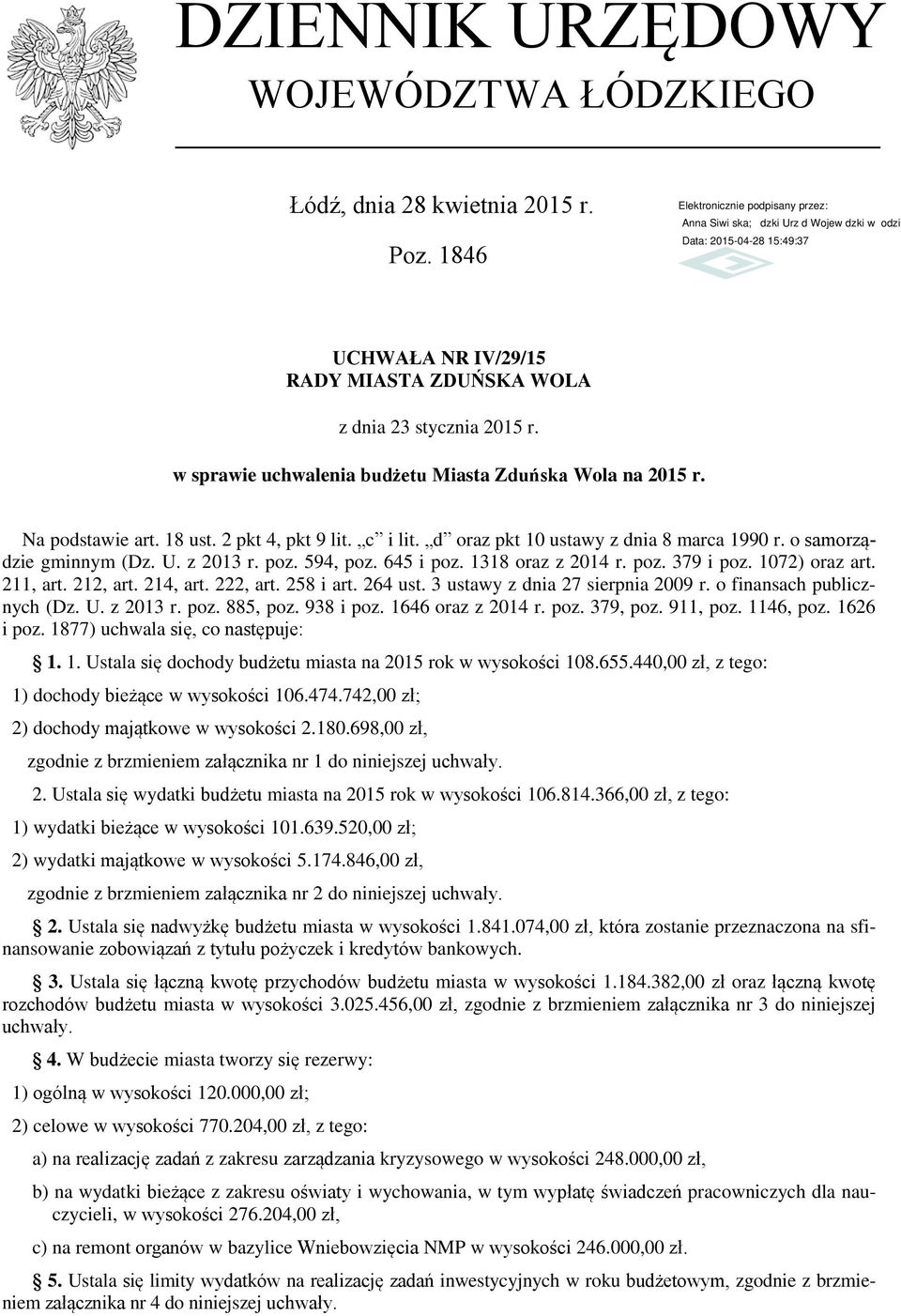 poz. 594, poz. 645 i poz. 1318 oraz z 2014 r. poz. 379 i poz. 1072) oraz art. 211, art. 212, art. 214, art. 222, art. 258 i art. 264 ust. 3 ustawy z dnia 27 sierpnia 2009 r.