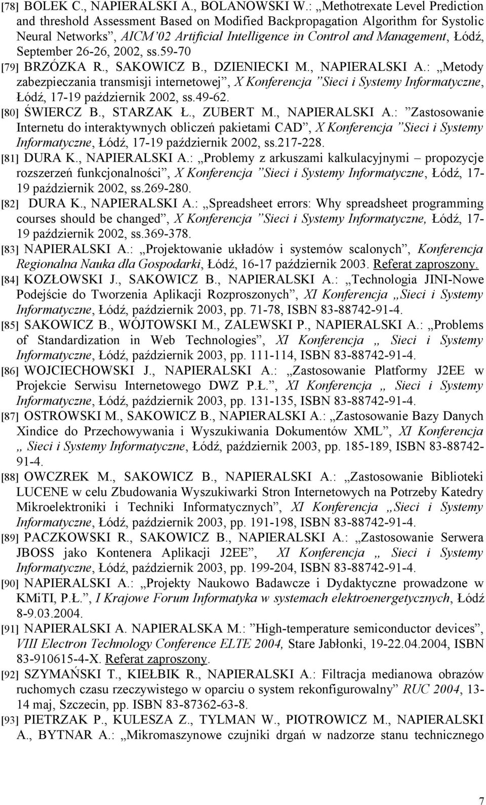 September 26-26, 2002, ss.59-70 [79] BRZÓZKA R., SAKOWICZ B., DZIENIECKI M., NAPIERALSKI A.