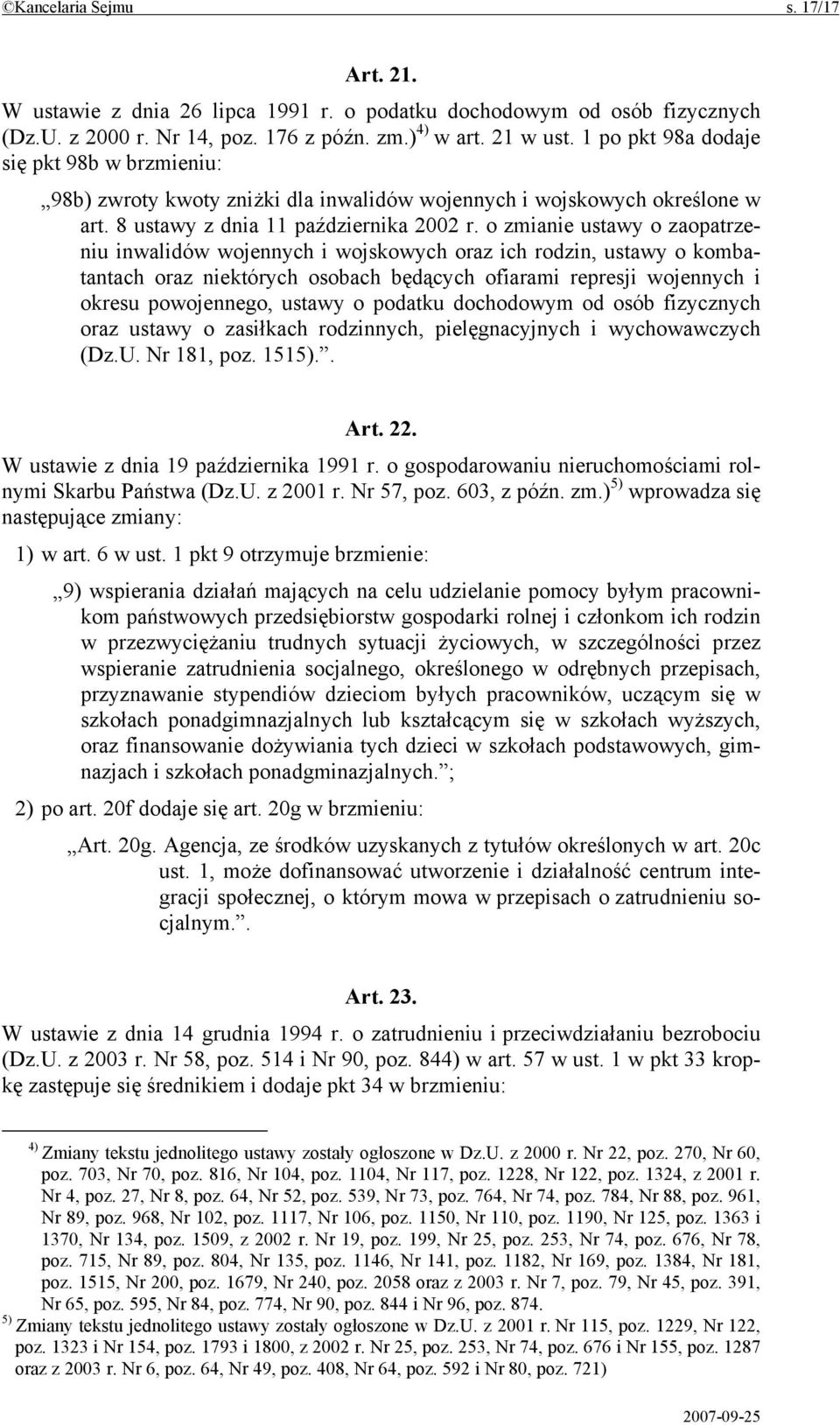 o zmianie ustawy o zaopatrzeniu inwalidów wojennych i wojskowych oraz ich rodzin, ustawy o kombatantach oraz niektórych osobach będących ofiarami represji wojennych i okresu powojennego, ustawy o