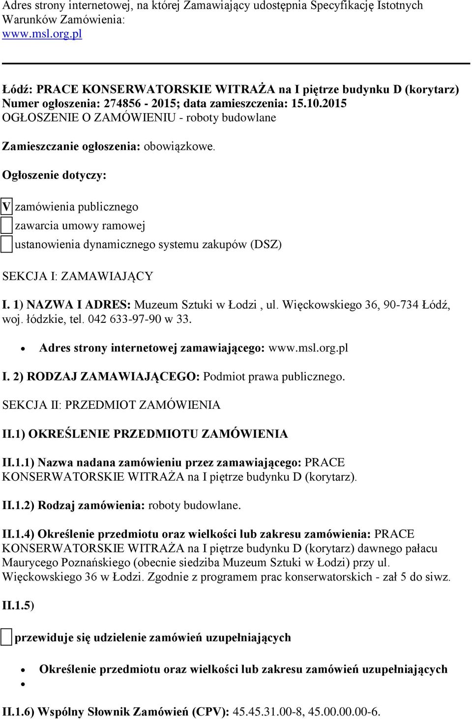 2015 OGŁOSZENIE O ZAMÓWIENIU - roboty budowlane Zamieszczanie ogłoszenia: obowiązkowe.