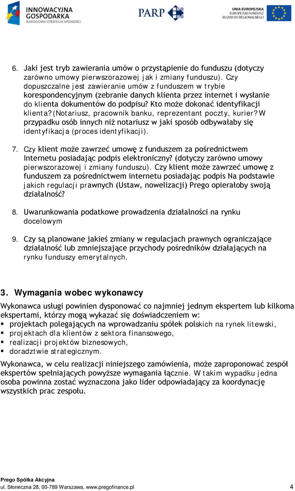 Kto może dokonać identyfikacji klienta? (Notariusz, pracownik banku, reprezentant poczty, kurier?