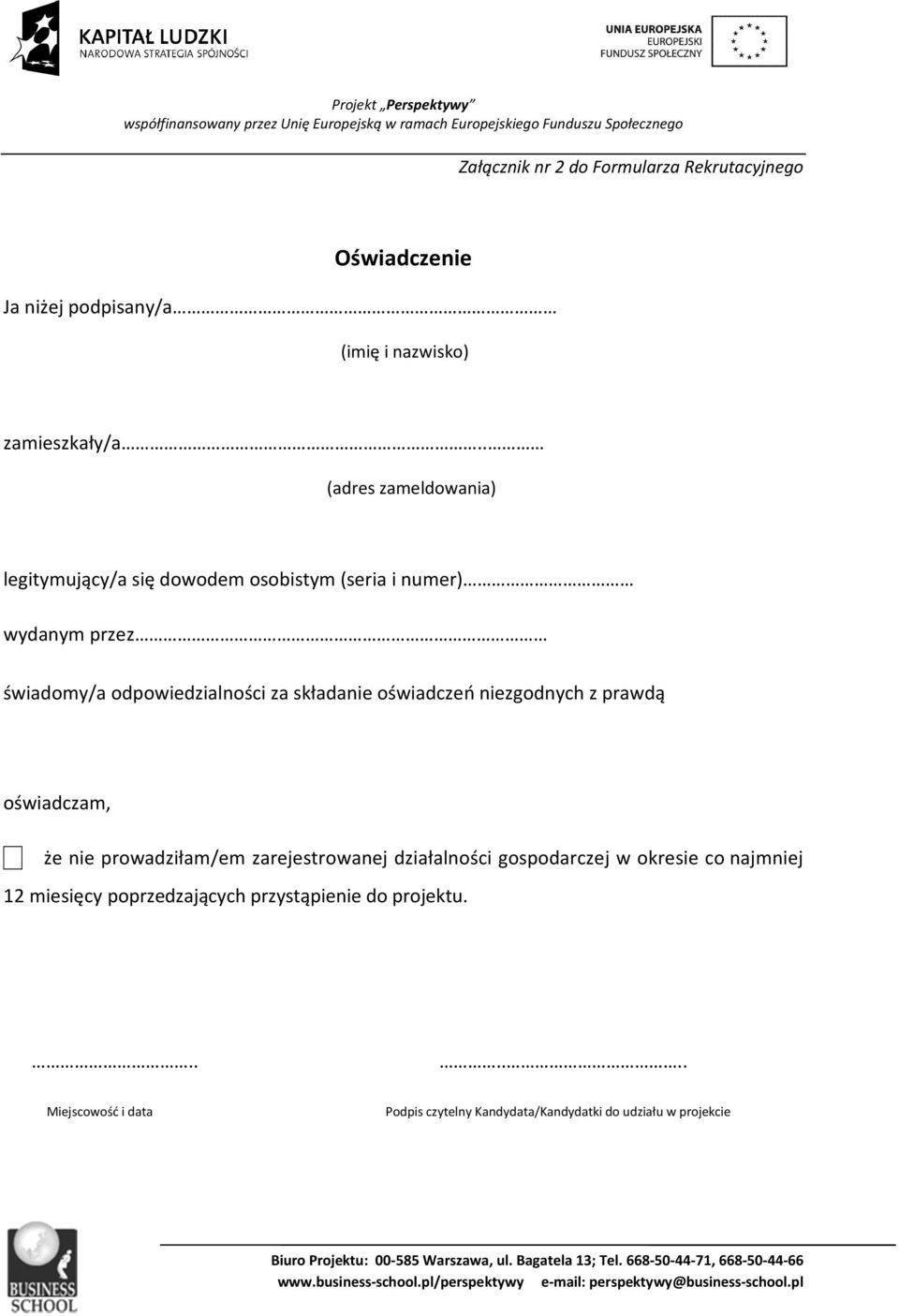 składanie oświadczeń niezgodnych z prawdą oświadczam, że nie prowadziłam/em zarejestrowanej działalności gospodarczej w okresie