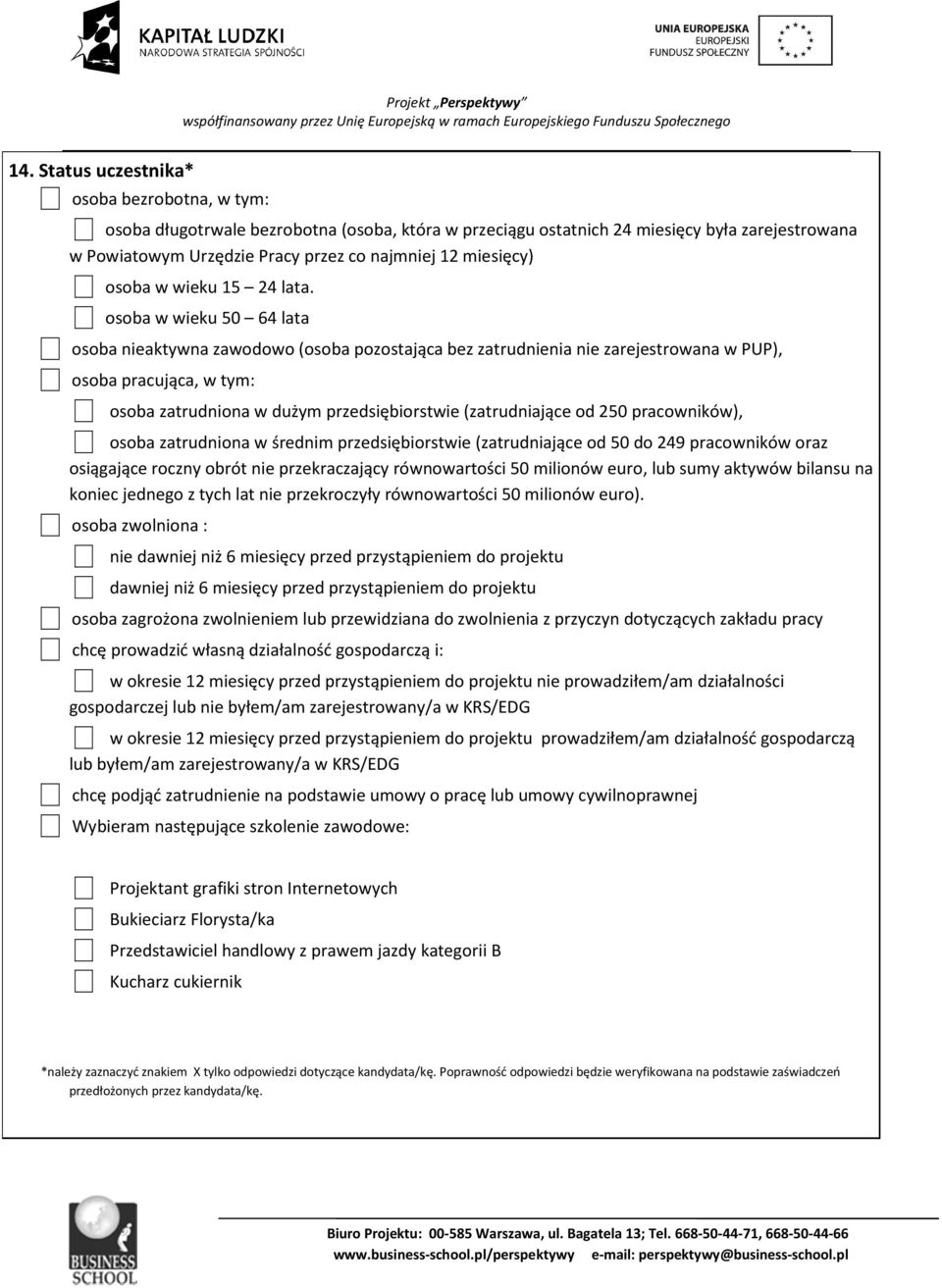 osoba w wieku 50 64 lata osoba nieaktywna zawodowo (osoba pozostająca bez zatrudnienia nie zarejestrowana w PUP), osoba pracująca, w tym: osoba zatrudniona w dużym przedsiębiorstwie (zatrudniające od