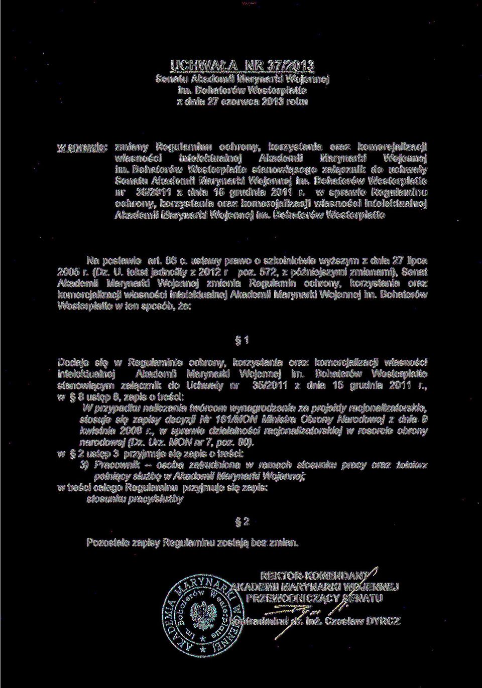 Bohaterów Westerplatte stanowiącego załącznik do uchwały Senatu Akademii Marynarki Wojennej im. Bohaterów Westerplatte nr 35/2011 z dnia 15 grudnia 2011 r.