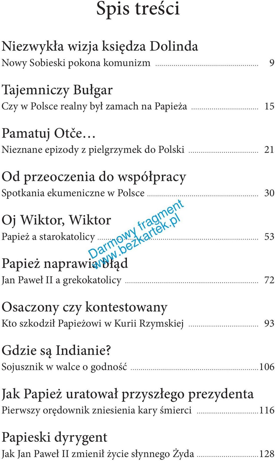 naprawia błąd Jan Paweł II a grekokatolicy 72 Osaczony czy kontestowany Kto szkodził Papieżowi w Kurii Rzymskiej 93 Gdzie są Indianie?