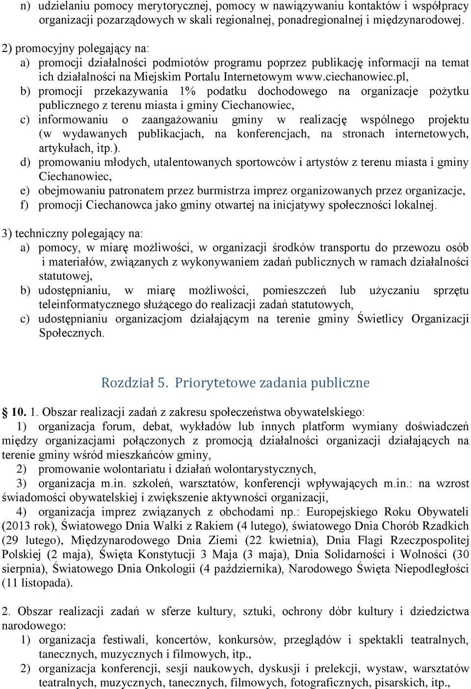 pl, b) promocji przekazywania 1% podatku dochodowego na organizacje pożytku publicznego z terenu miasta i gminy Ciechanowiec, c) informowaniu o zaangażowaniu gminy w realizację wspólnego projektu (w