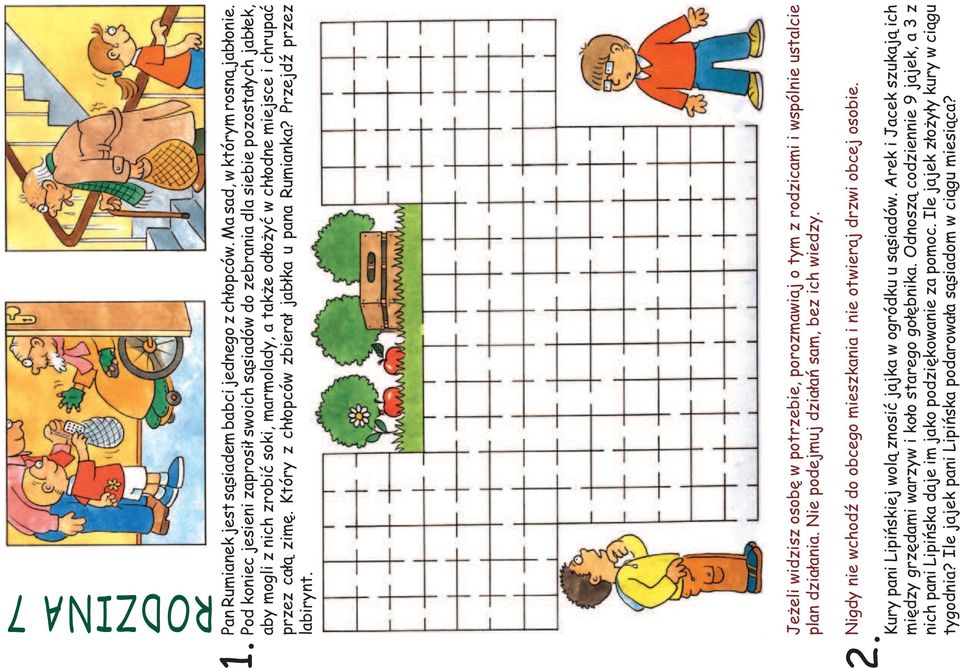 Który z chłopców zbierał jabłka u pana Rumianka? Przejdź przez labirynt. 2. Jeżeli widzisz osobę w potrzebie, porozmawiaj o tym z rodzicami i wspólnie ustalcie plan działania.