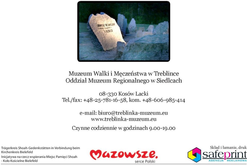 eu www.treblinka-muzeum.eu Czynne codziennie w godzinach 9.00-19.