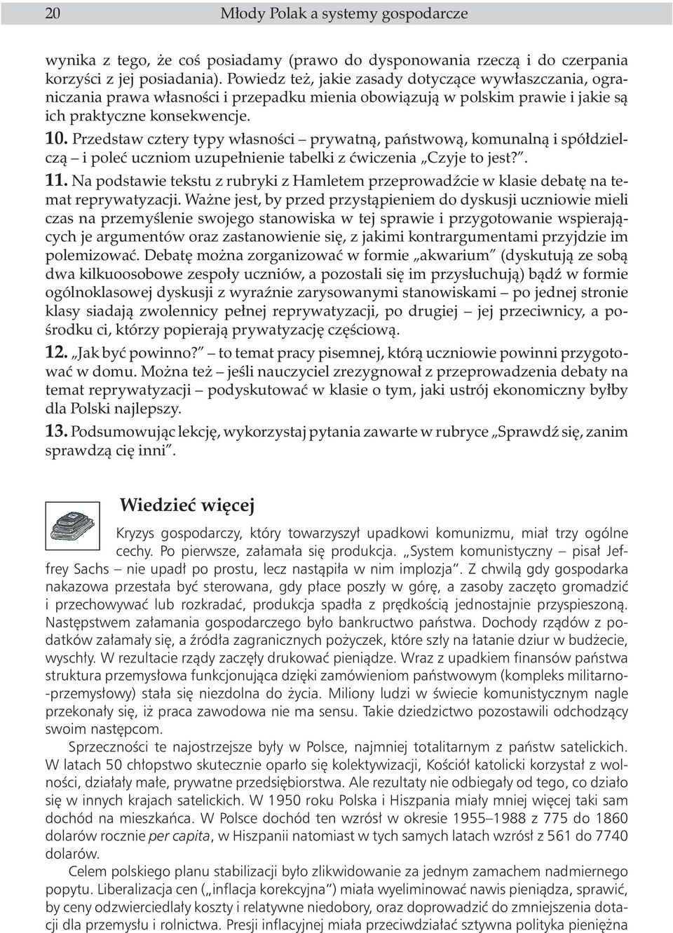 Przedstaw cztery typy w³asnoœci prywatn¹, pañstwow¹, komunaln¹ i spó³dzielcz¹ i poleæ uczniom uzupe³nienie tabelki z æwiczenia Czyje to jest?. 11.