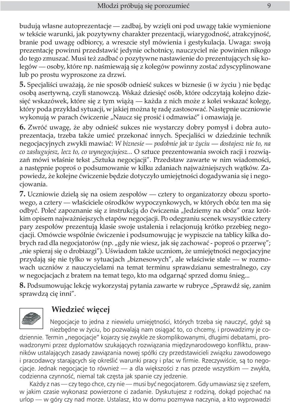 Musi te zadbaæ o pozytywne nastawienie do prezentuj¹cych siê kolegów osoby, które np. naœmiewaj¹ siê z kolegów powinny zostaæ zdyscyplinowane lub po prostu wyproszone za drzwi. 5.