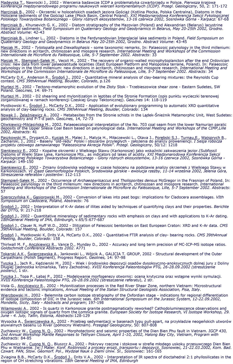 , 2002 - Okrzemki w holoceńskich osadach jeziora Gościąż (Kotlina Płocka, Polska Centralna), Diatoms in the Holocene sediments of the Gościąż Lake (Płock Basin, Central Poland).