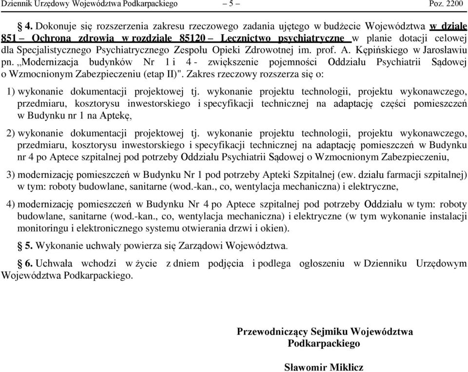 Specjalistycznego Psychiatrycznego Zespołu Opieki Zdrowotnej im. prof. A. Kępińskiego w Jarosławiu pn.