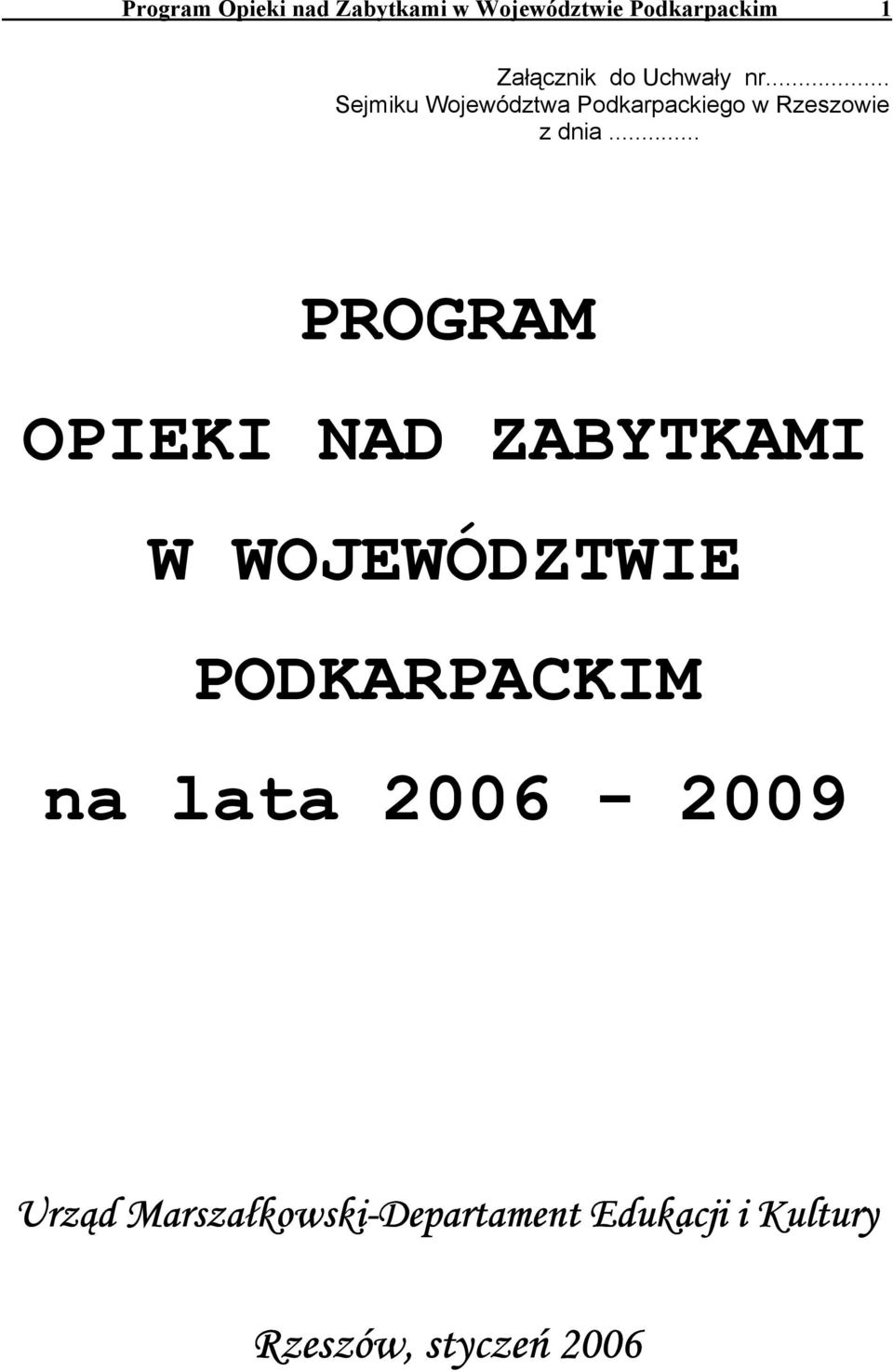 .. PROGRAM OPIEKI NAD ZABYTKAMI W WOJEWÓDZTWIE PODKARPACKIM na lata