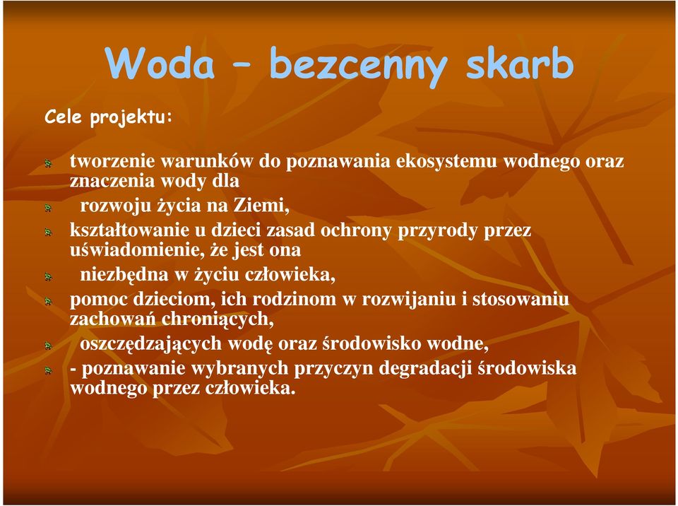 niezbędna w Ŝyciu człowieka, pomoc dzieciom, ich rodzinom w rozwijaniu i stosowaniu zachowań chroniących,