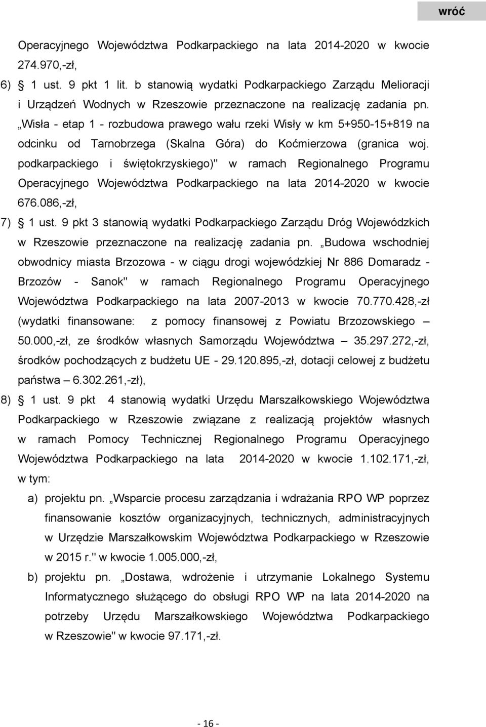 Wisła - etap 1 - rozbudowa prawego wału rzeki Wisły w km 5+950-15+819 na odcinku od Tarnobrzega (Skalna Góra) do Koćmierzowa (granica woj.