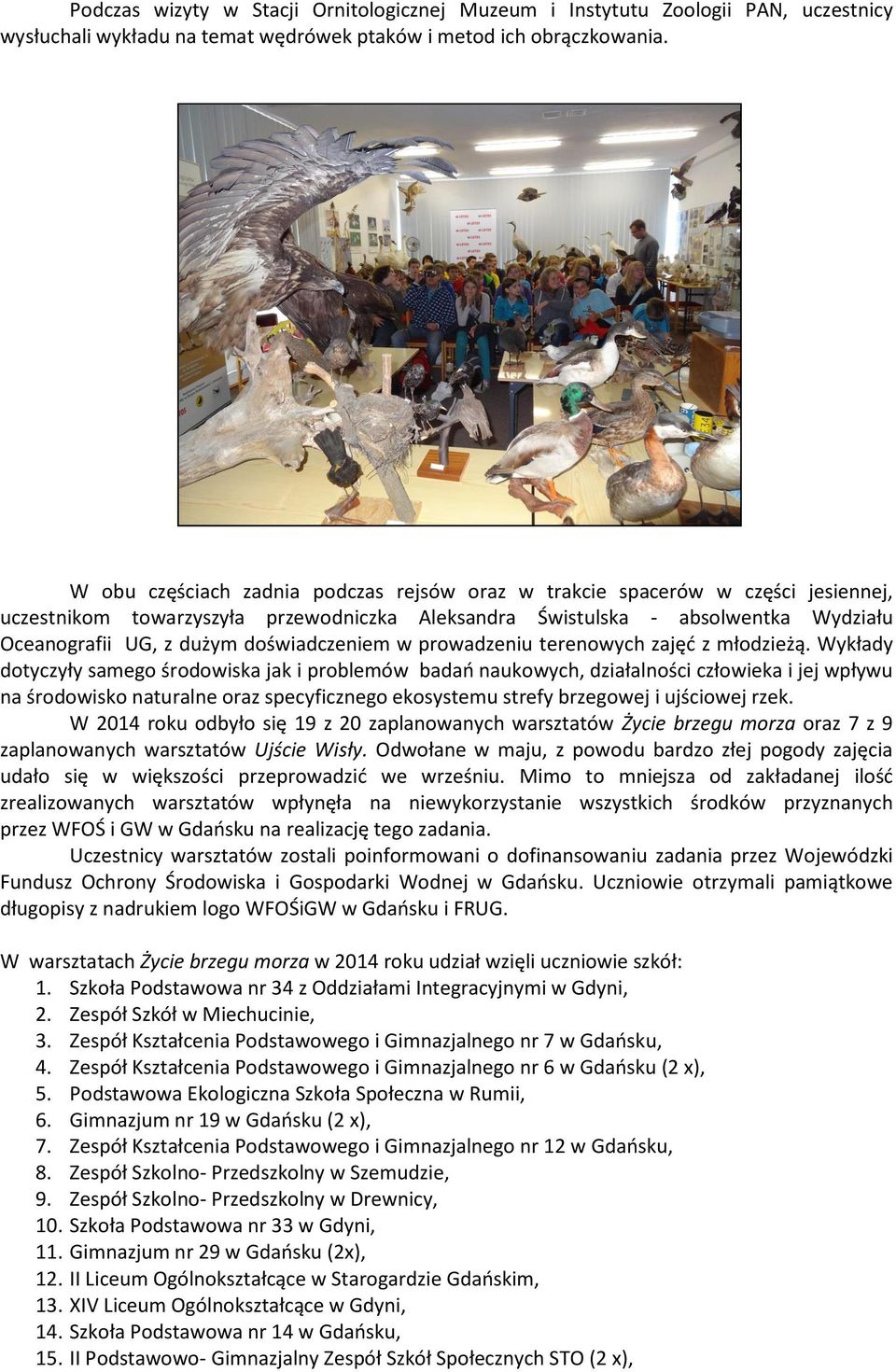 doświadczeniem w prowadzeniu terenowych zajęć z młodzieżą.