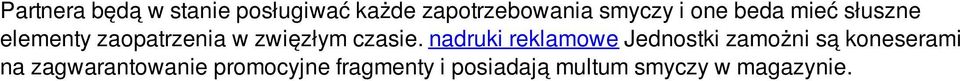 nadruki reklamowe Jednostki zamożni są koneserami na