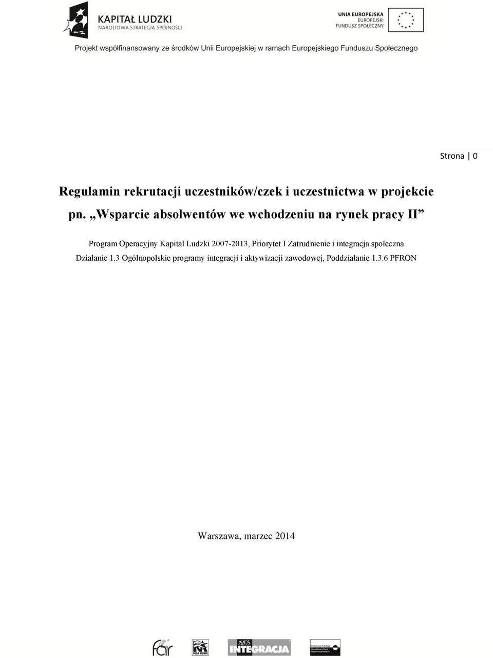 Ludzki 2007-2013, Priorytet I Zatrudnienie i integracja społeczna Działanie 1.