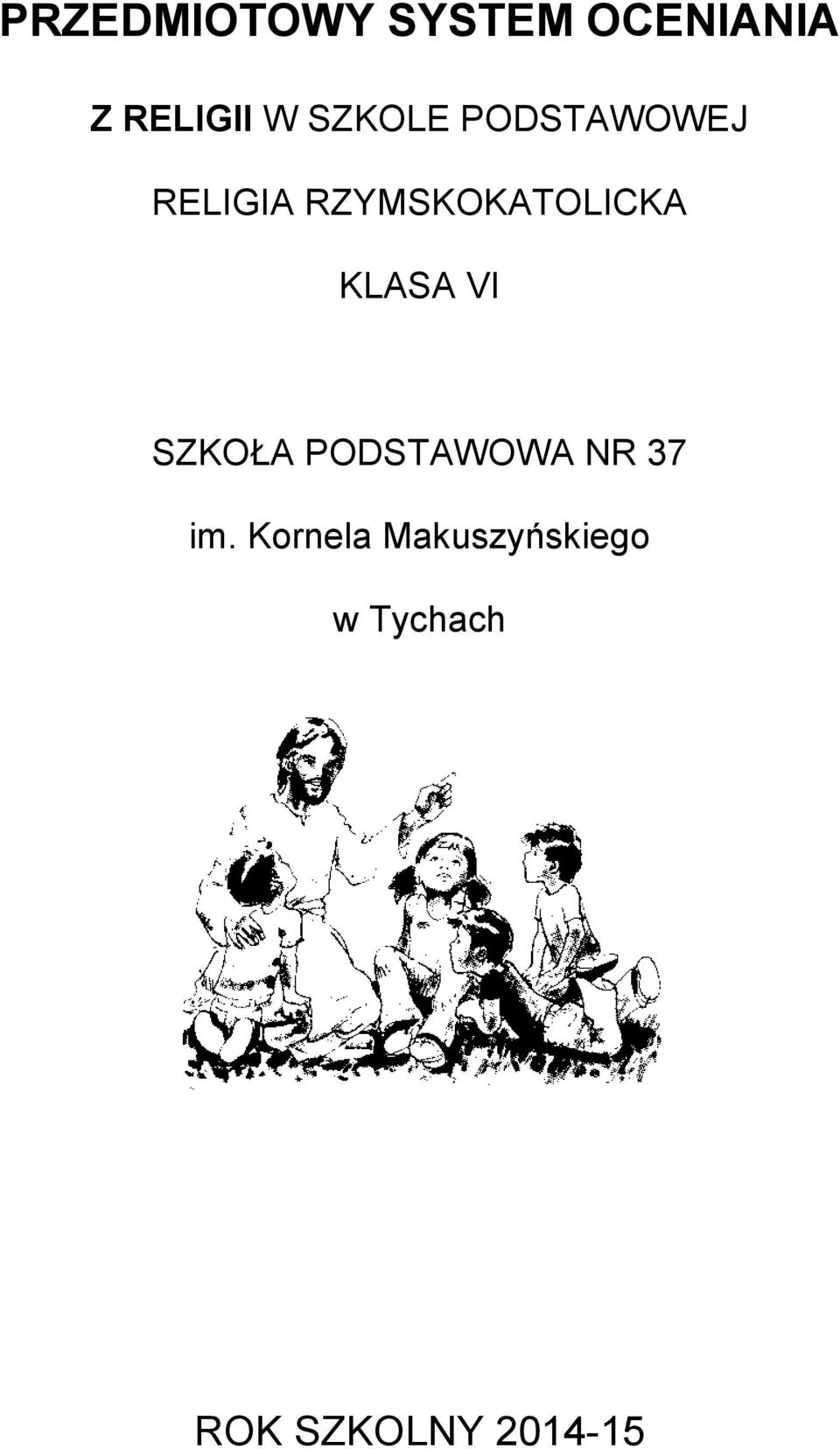 KLASA VI SZKOŁA PODSTAWOWA NR 37 im.