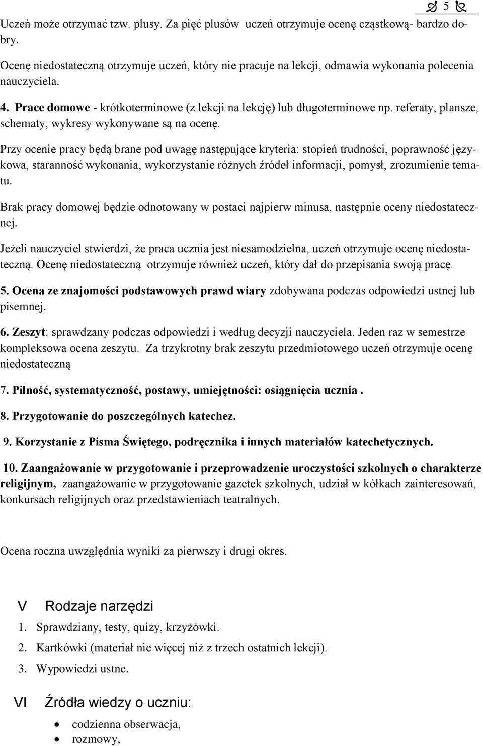 referaty, plansze, schematy, wykresy wykonywane są na ocenę.