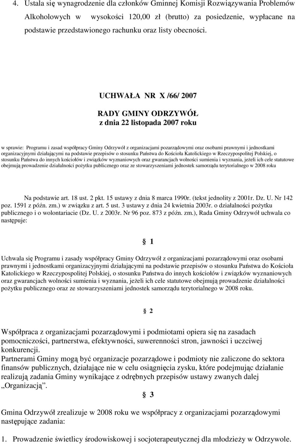 UCHWAŁA NR X /66/ 2007 RADY GMINY ODRZYWÓŁ z dnia 22 listopada 2007 roku w sprawie: Programu i zasad współpracy Gminy Odrzywół z organizacjami pozarządowymi oraz osobami prawnymi i jednostkami