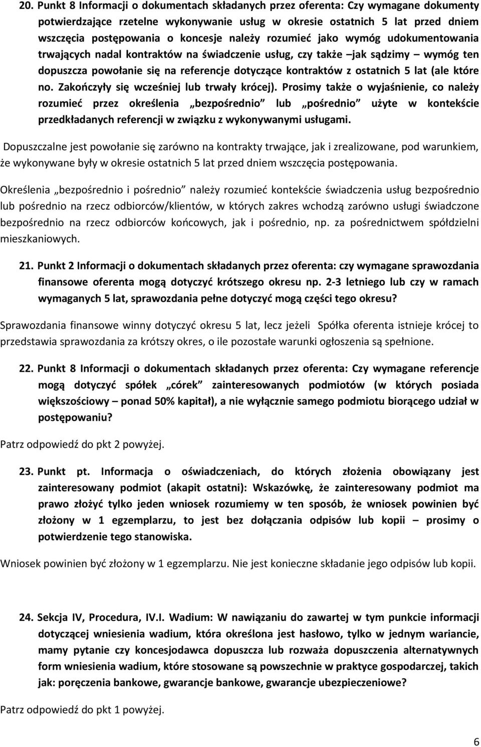 ostatnich 5 lat (ale które no. Zakończyły się wcześniej lub trwały krócej).