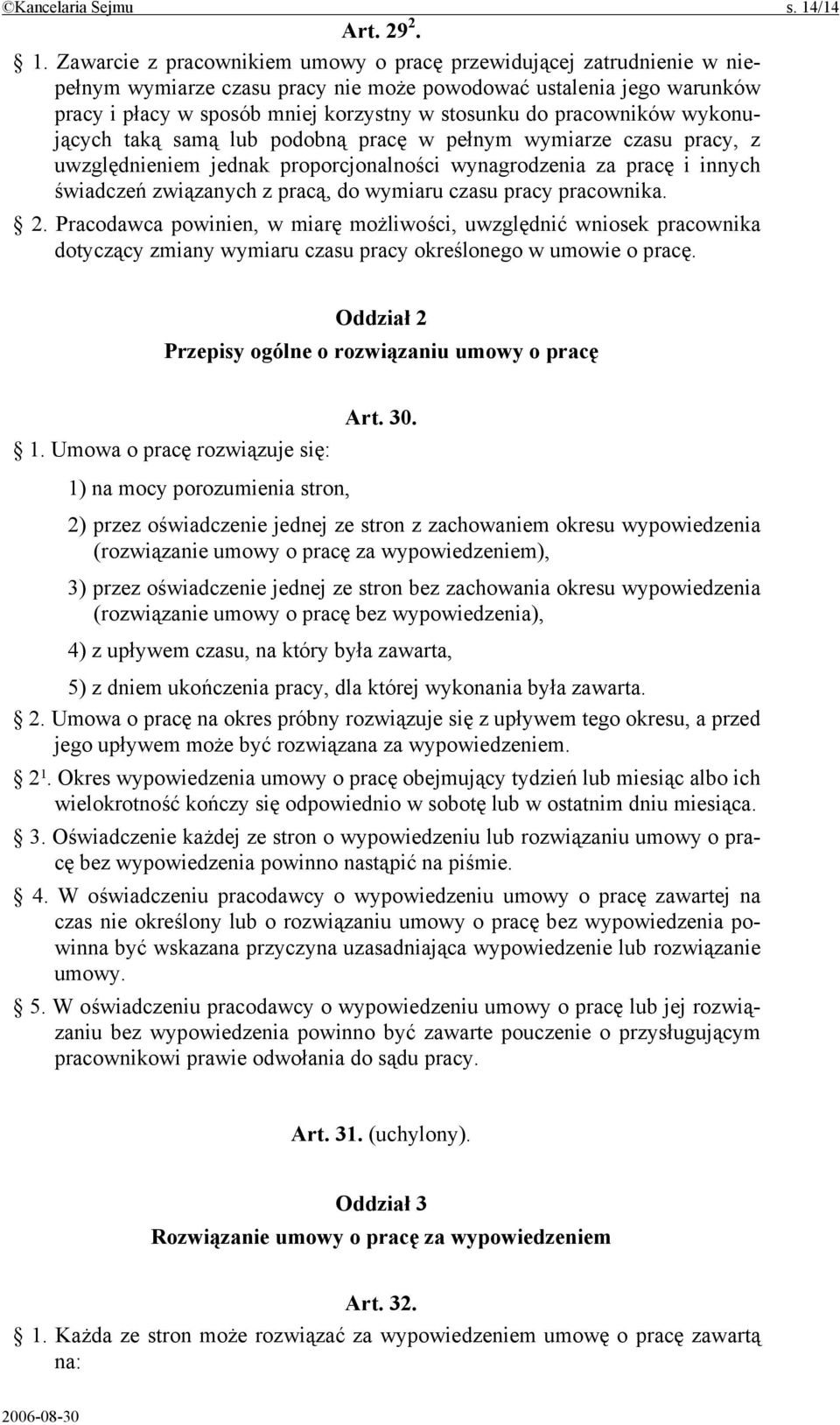 Zawarcie z pracownikiem umowy o pracę przewidującej zatrudnienie w niepełnym wymiarze czasu pracy nie może powodować ustalenia jego warunków pracy i płacy w sposób mniej korzystny w stosunku do