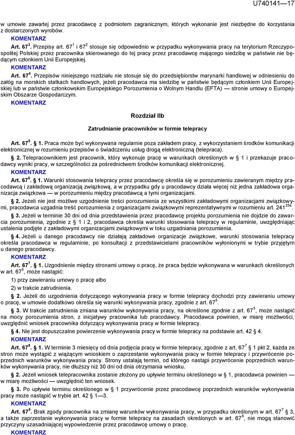 będącym członkiem Unii Europejskiej. Art. 67 4.