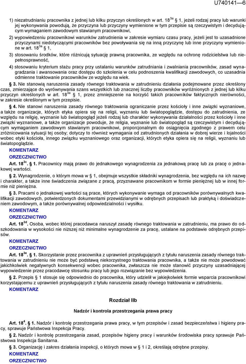 wypowiedzeniu pracownikowi warunków zatrudnienia w zakresie wymiaru czasu pracy, jeżeli jest to uzasadnione przyczynami niedotyczącymi pracowników bez powoływania się na inną przyczynę lub inne