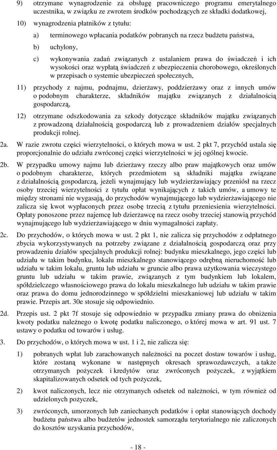 chorobowego, określonych w przepisach o systemie ubezpieczeń społecznych, 11) przychody z najmu, podnajmu, dzierŝawy, poddzierŝawy oraz z innych umów o podobnym charakterze, składników majątku