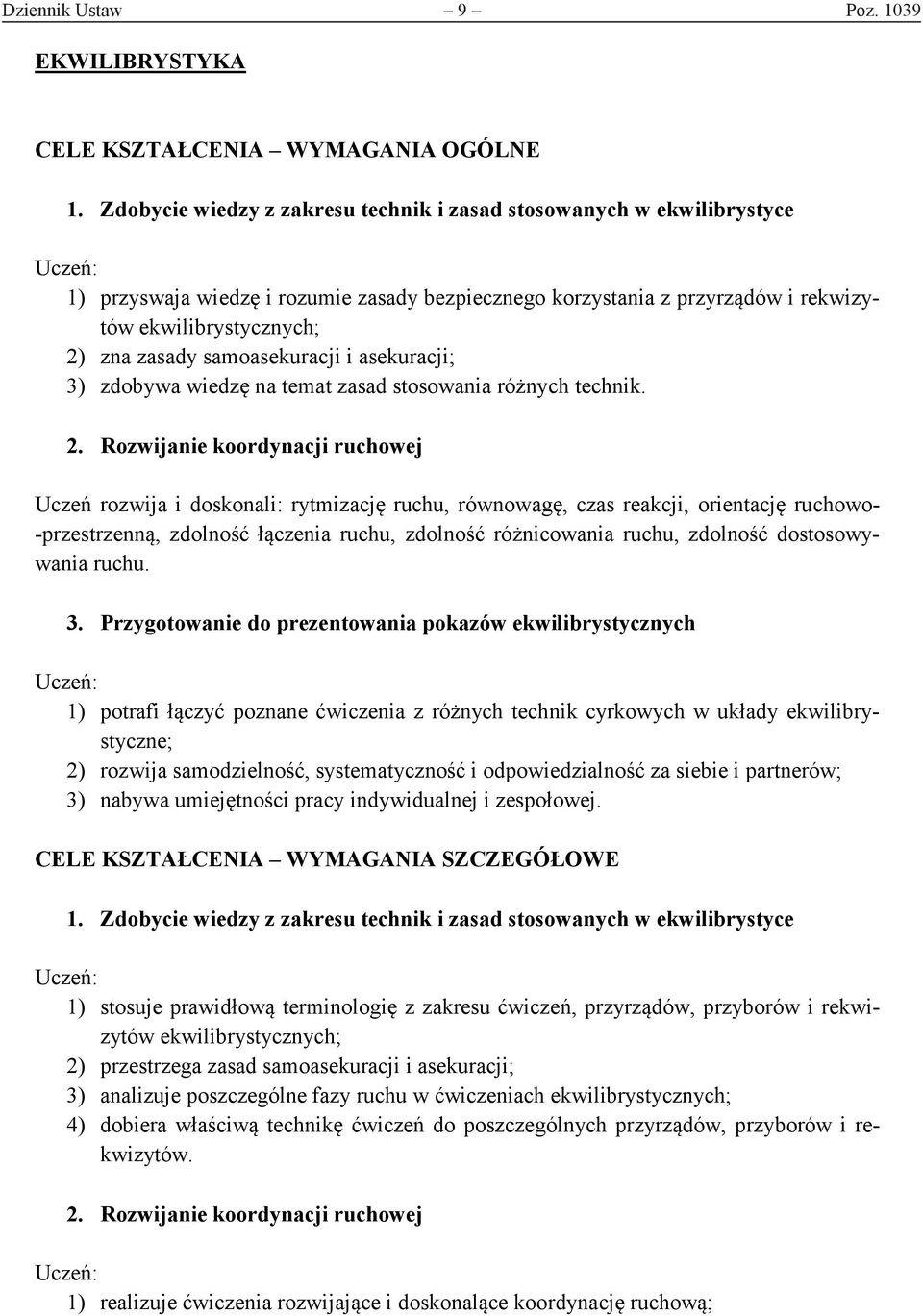 samoasekuracji i asekuracji; 3) zdobywa wiedzę na temat zasad stosowania różnych technik. 2.