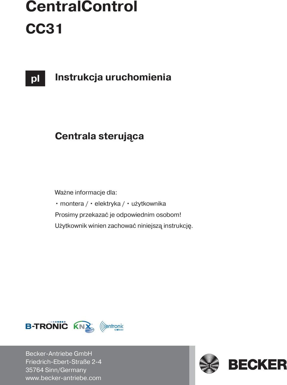 odpowiednim osobom! Użytkownik winien zachować niniejszą instrukcję.