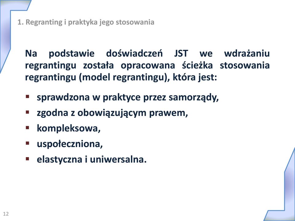 (model regrantingu), która jest: sprawdzona w praktyce przez samorządy,