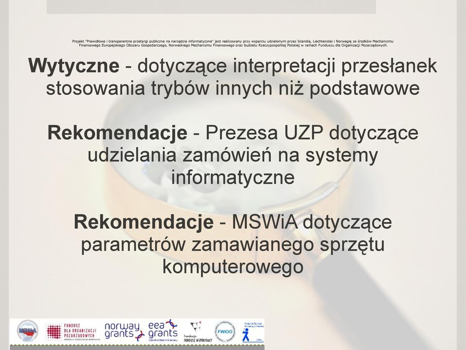 Rzeczypospolitej Polskiej w ramach Funduszu dla Organizacji Pozarządowych.