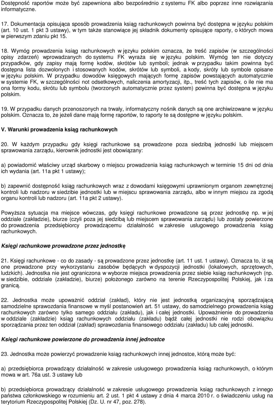 1 pkt 3 ustawy), w tym także stanowiące jej składnik dokumenty opisujące raporty, o których mowa w pierwszym zdaniu pkt 15. 18.