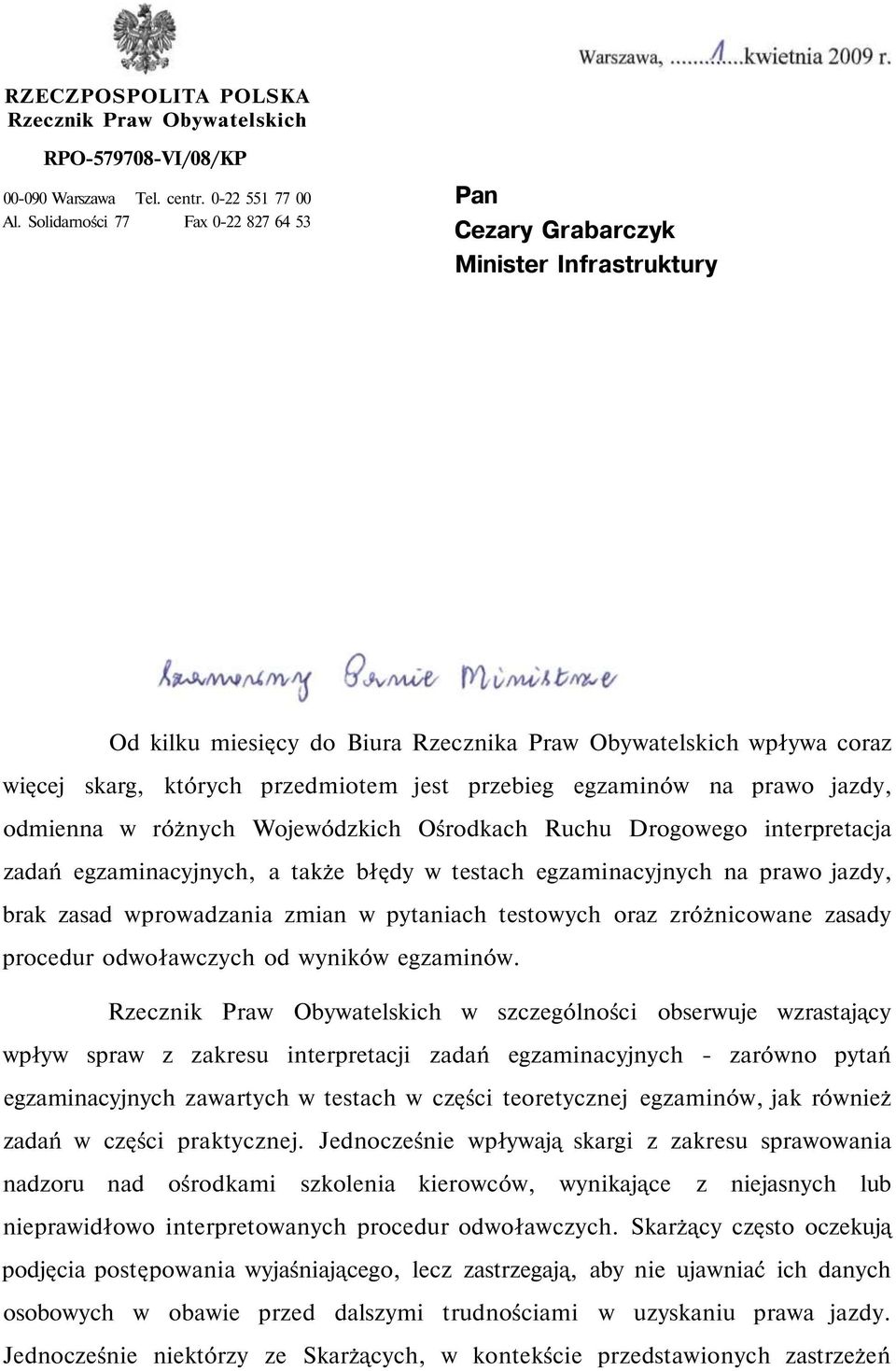 egzaminów na prawo jazdy, odmienna w różnych Wojewódzkich Ośrodkach Ruchu Drogowego interpretacja zadań egzaminacyjnych, a także błędy w testach egzaminacyjnych na prawo jazdy, brak zasad