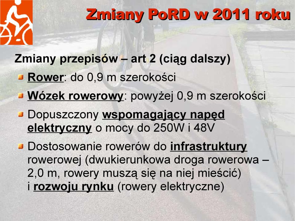 250W i 48V Dostosowanie rowerów do infrastruktury rowerowej (dwukierunkowa droga