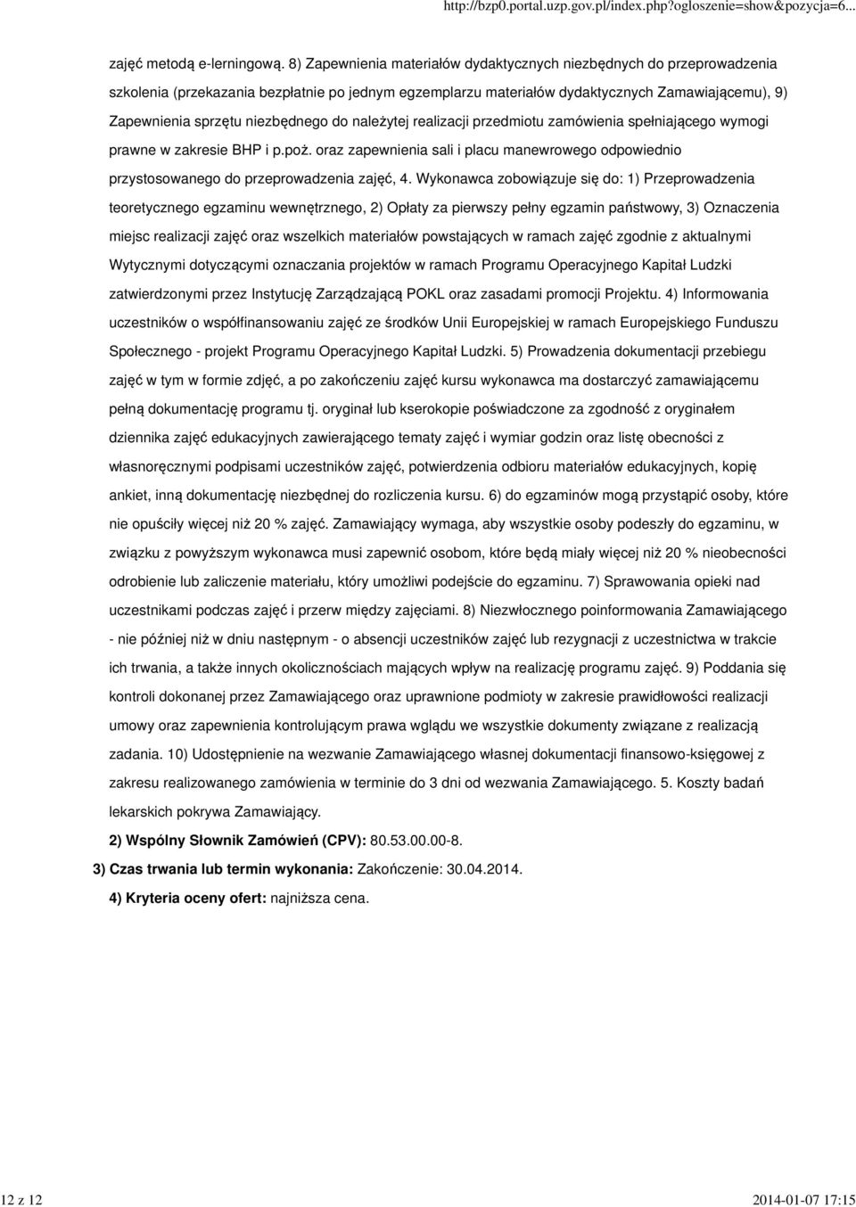 niezbędnego do należytej realizacji przedmiotu zamówienia spełniającego wymogi prawne w zakresie BHP i p.poż.