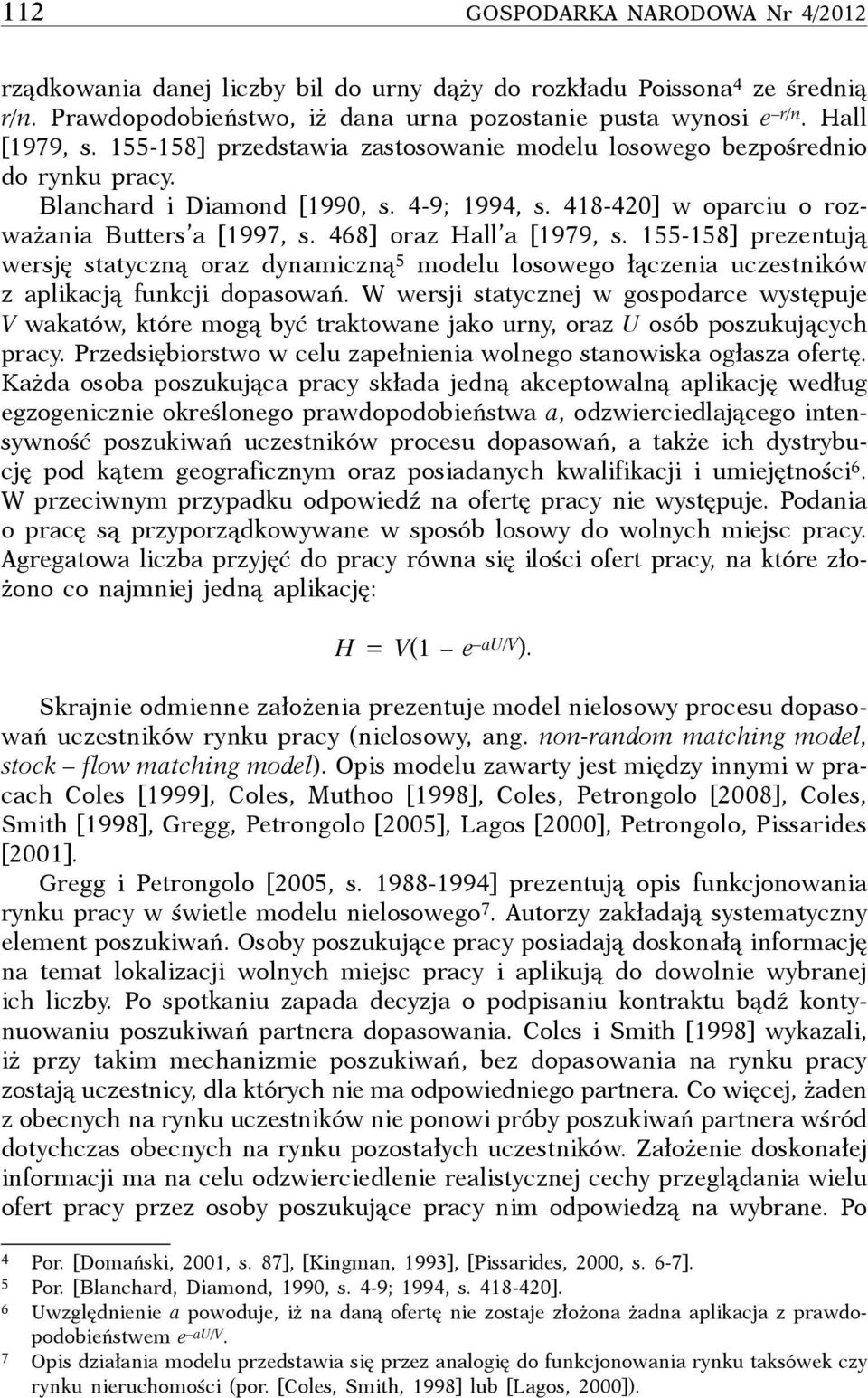 5558] prznują wrsję syzną orz dynizną 5 odlu losowgo łązni uzsników z plikją funkji dopsowń. W wrsji syznj w gospodr wysępuj V wków, kór ogą być rkown jko urny, orz osób poszukująyh pry.