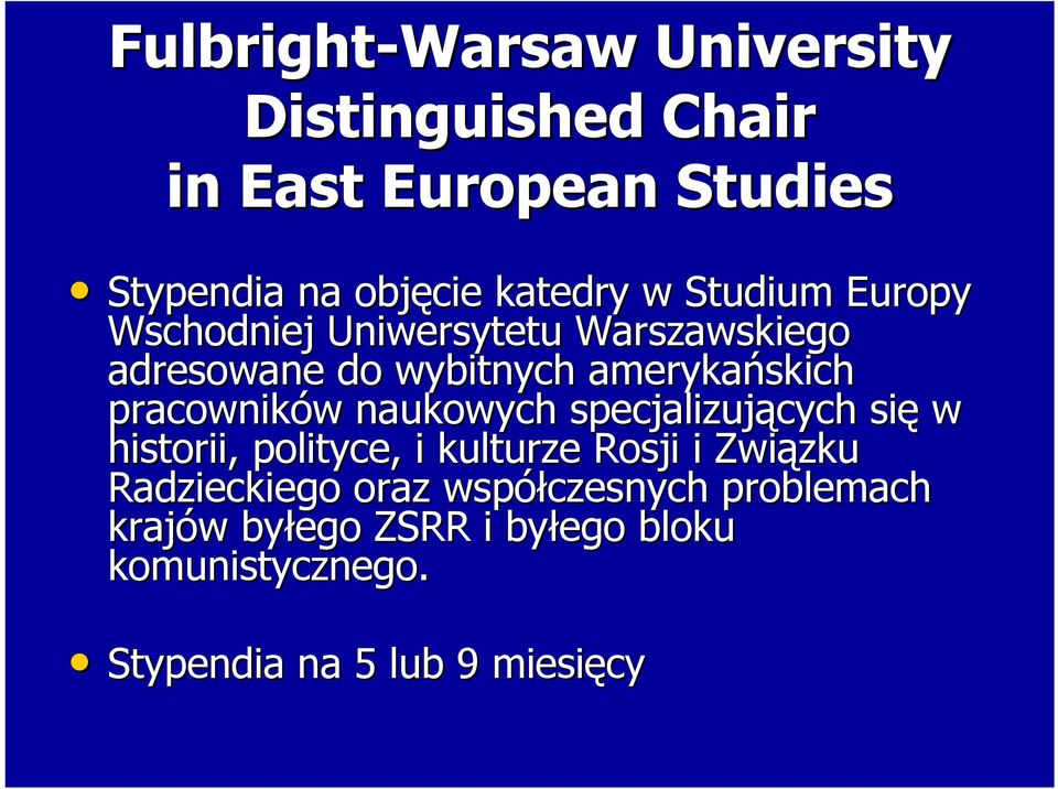 pracowników naukowych specjalizujących się w historii, polityce, i kulturze Rosji i Związku