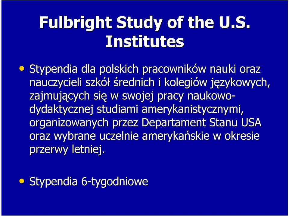 Institutes Stypendia dla polskich pracowników nauki oraz nauczycieli szkół średnich i