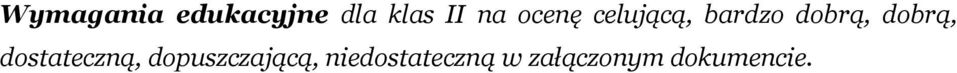 dobrą, dostateczną, dopuszczającą,