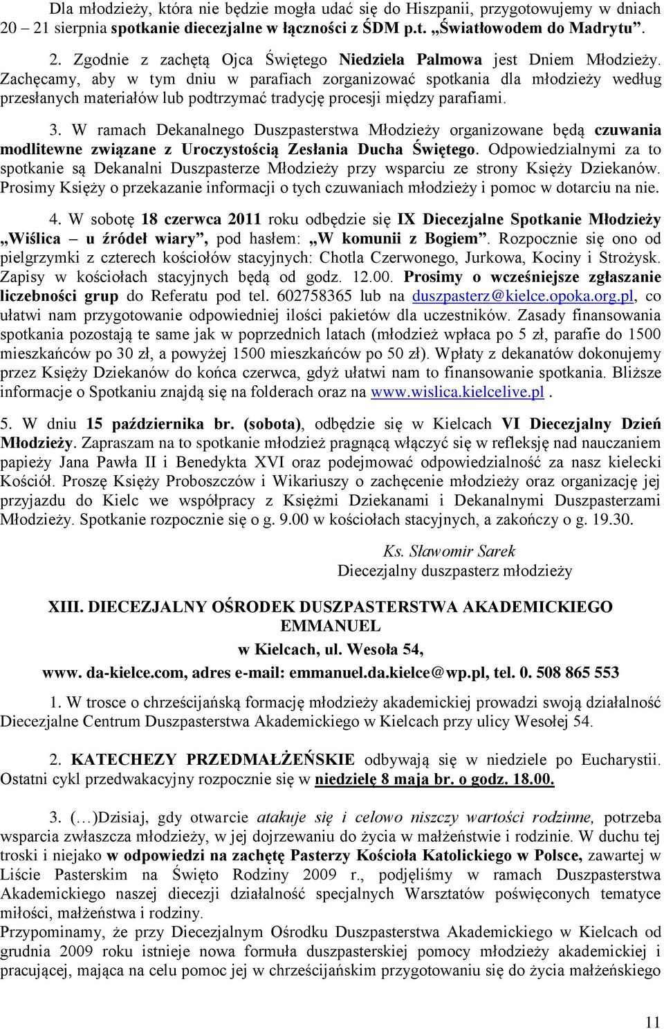 W ramach Dekanalnego Duszpasterstwa Młodzieży organizowane będą czuwania modlitewne związane z Uroczystością Zesłania Ducha Świętego.