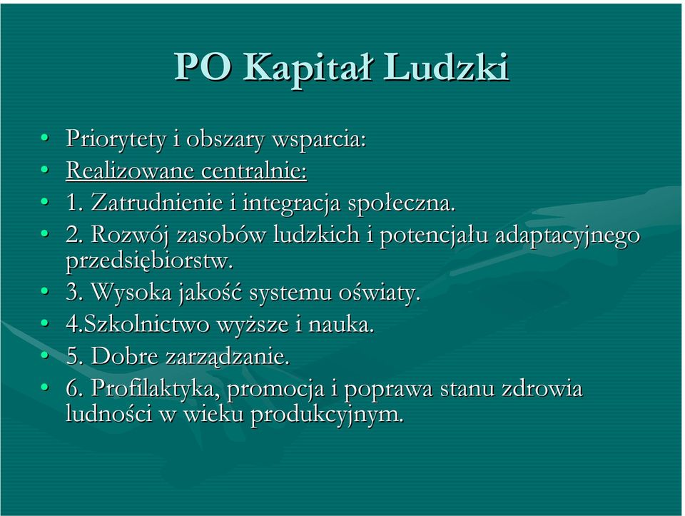 Rozwój zasobów ludzkich i potencjału adaptacyjnego przedsiębiorstw. 3.