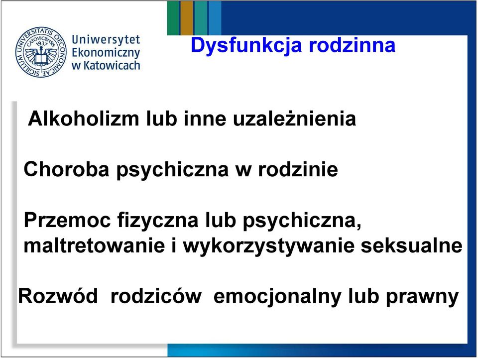 Przemoc fizyczna lub psychiczna, maltretowanie i